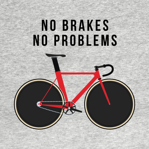 No Brakes No Problems by coldwater_creative